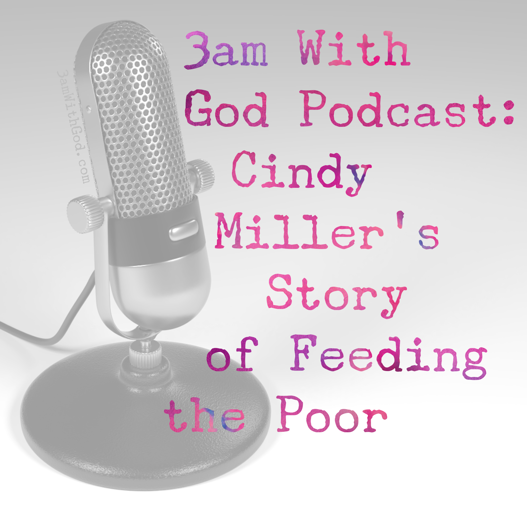 Cindy Miller guest on the 3am With God Podcast
